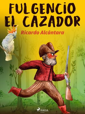 cover image of Fulgencio el cazador